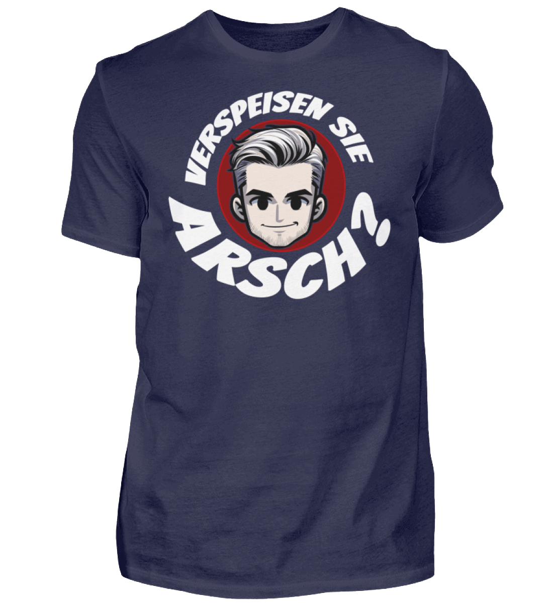 Verspeisen Sie Arsch? | Herren T-Shirt