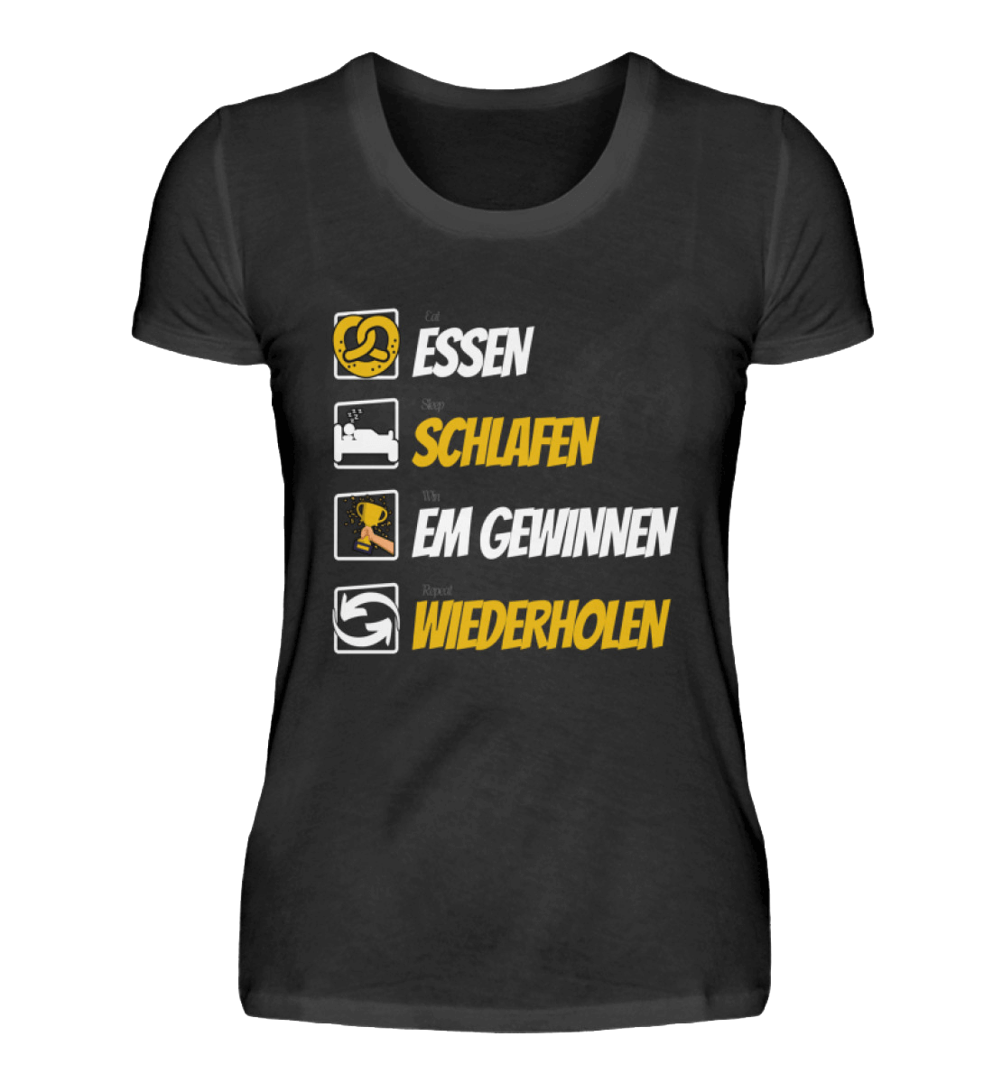 Deutschland Fan Damen Premium Shirt – Rundhals mit dem Aufdruck 'Essen Schlafen EM Gewinnen Wiederholen'