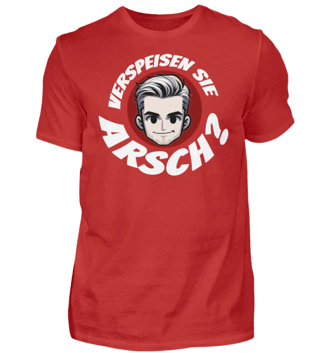 Verspeisen Sie Arsch? | Herren T-Shirt
