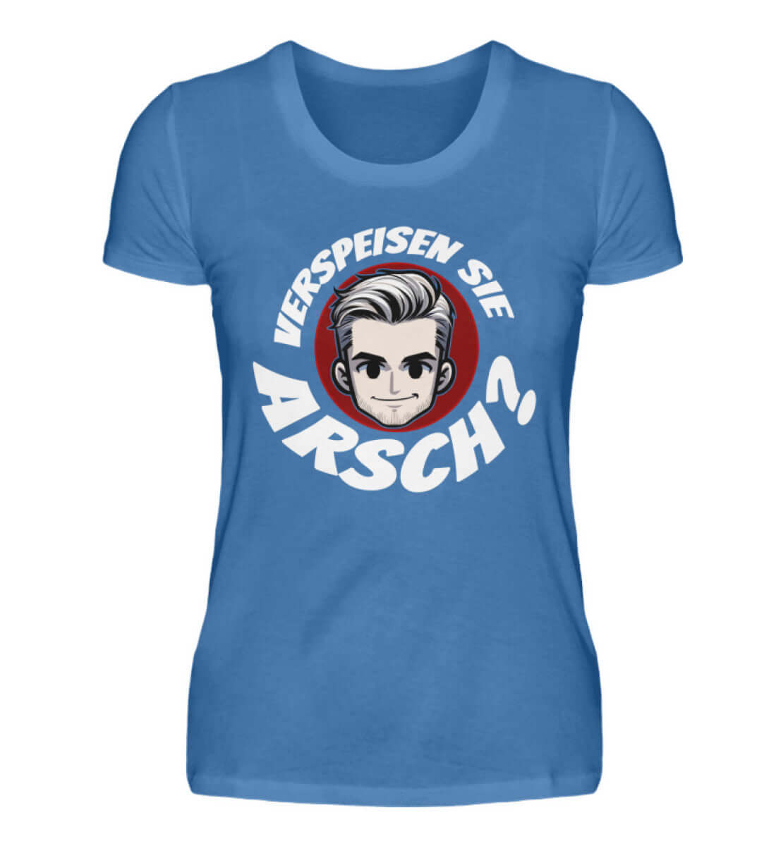 Verspeisen Sie ARSCH? | Damen T-Shirt