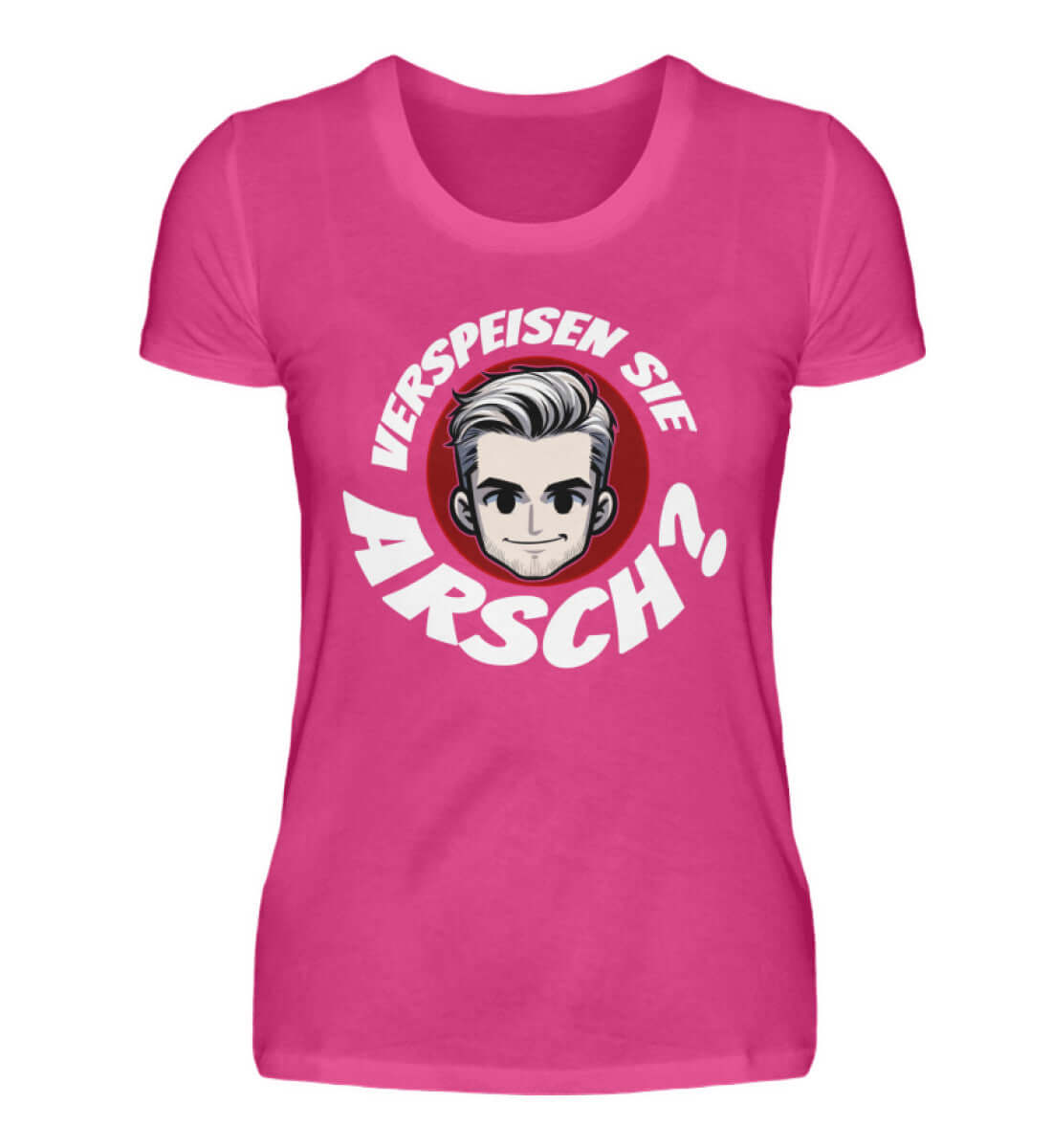 Verspeisen Sie ARSCH? | Damen T-Shirt