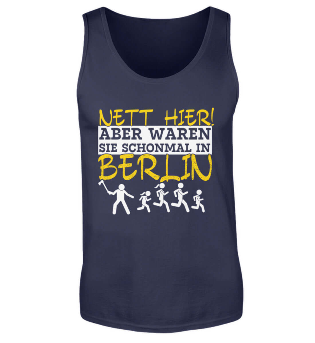 Nett hier, aber waren Sie schon in BERLIN | Herren Tanktop