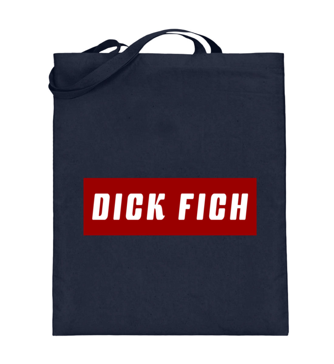 Dick Fich Lustiger Spruch Text Motto - Jutebeutel (mit langen Henkeln) - Pixdesign Onlineshop - Jutebeutel lange Henkel