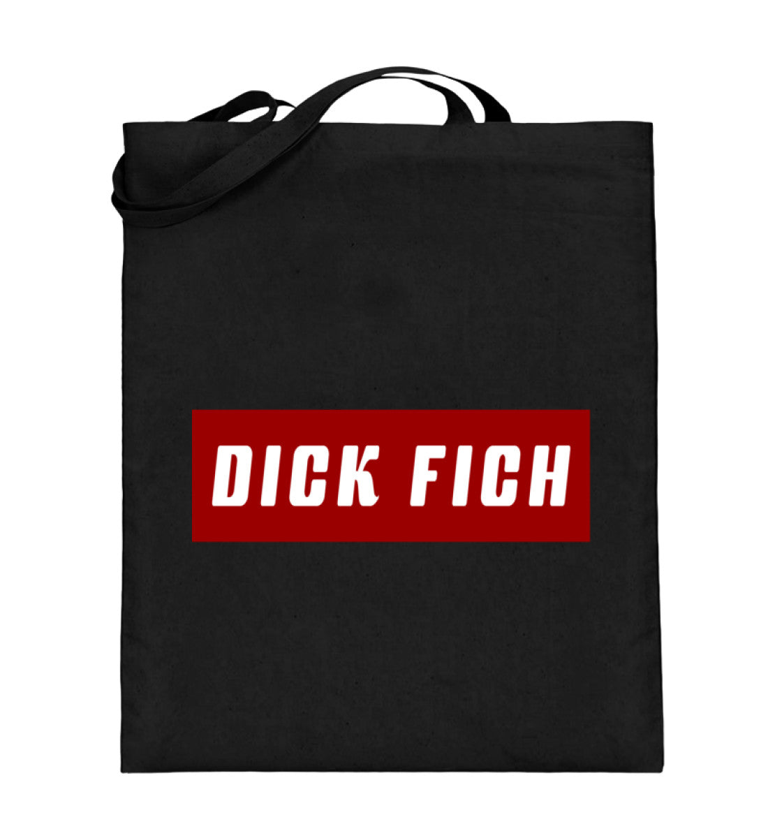 Dick Fich Lustiger Spruch Text Motto - Jutebeutel (mit langen Henkeln) - Pixdesign Onlineshop - Jutebeutel lange Henkel