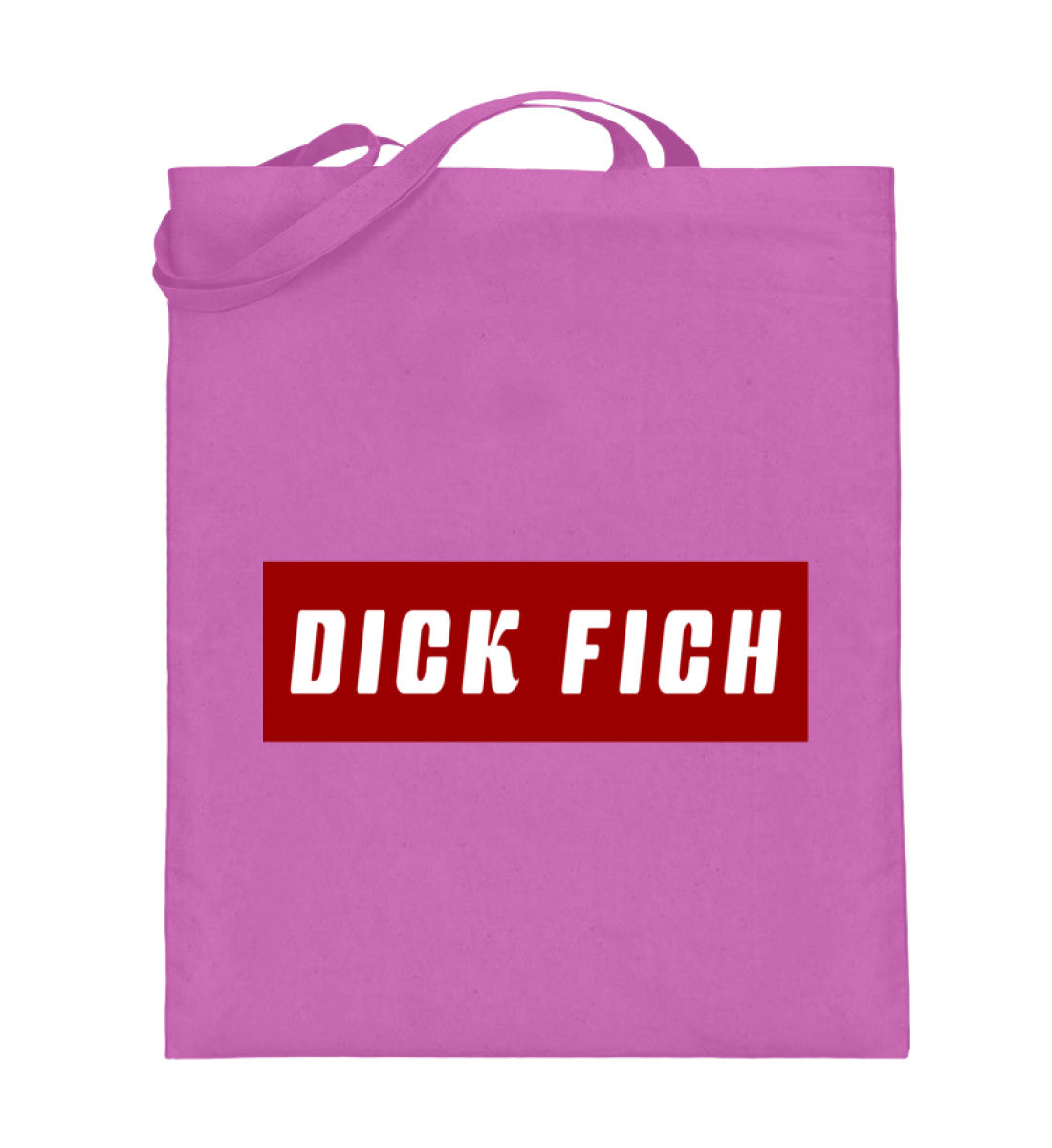 Dick Fich Lustiger Spruch Text Motto - Jutebeutel (mit langen Henkeln) - Pixdesign Onlineshop - Jutebeutel lange Henkel