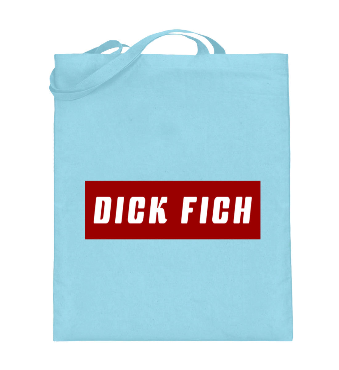 Dick Fich Lustiger Spruch Text Motto - Jutebeutel (mit langen Henkeln) - Pixdesign Onlineshop - Jutebeutel lange Henkel