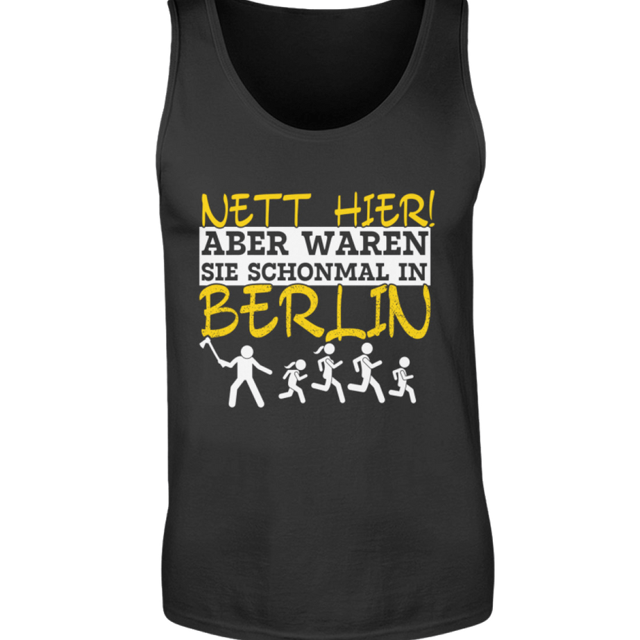 Nett hier, aber waren Sie schon in BERLIN | Herren Tanktop