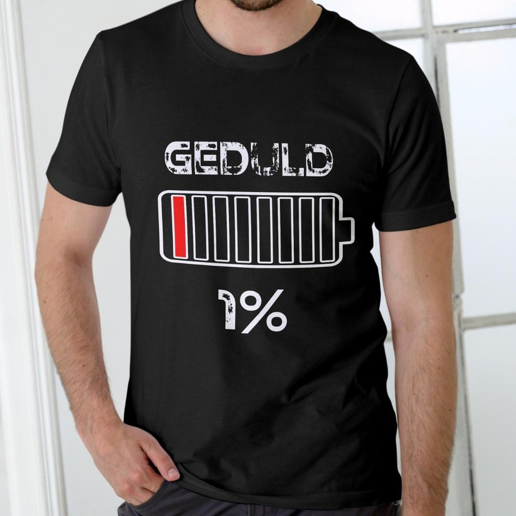 Geduld 1% Shirt – Herren T-Shirt