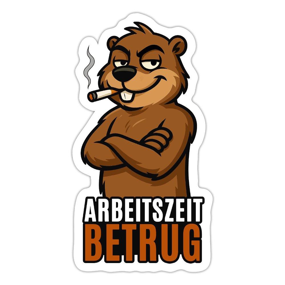 Cartoon bear sticker with a smirk, holding a cigarette, and the text 'ARBEITSZEIT BETRUG' below.