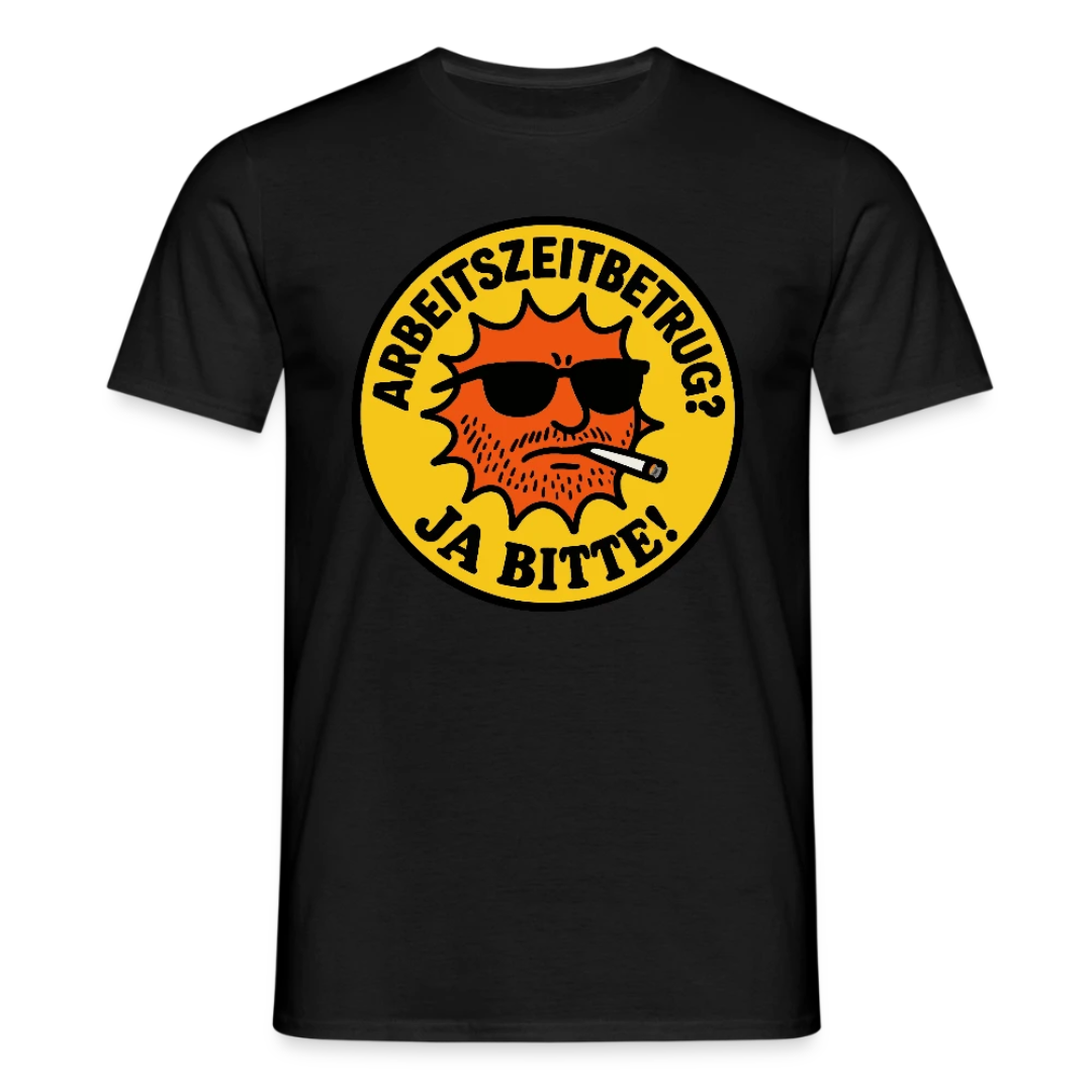 Arbeitszeitbetrug Shirt – Ja, bitte! Unisex T-Shirt in black with a humorous graphic design.