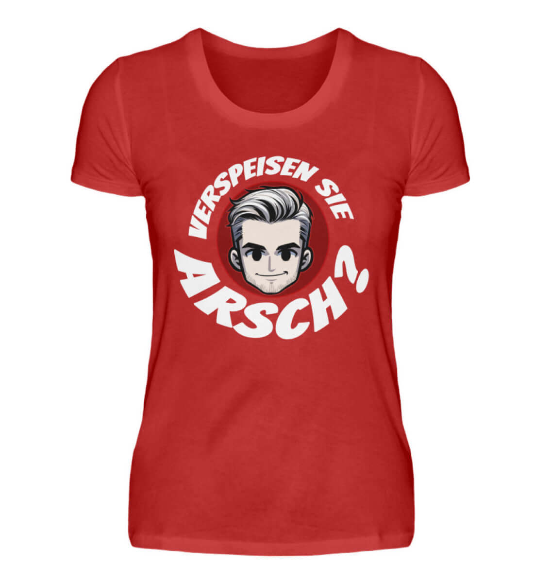 Verspeisen Sie ARSCH? | Damen T-Shirt