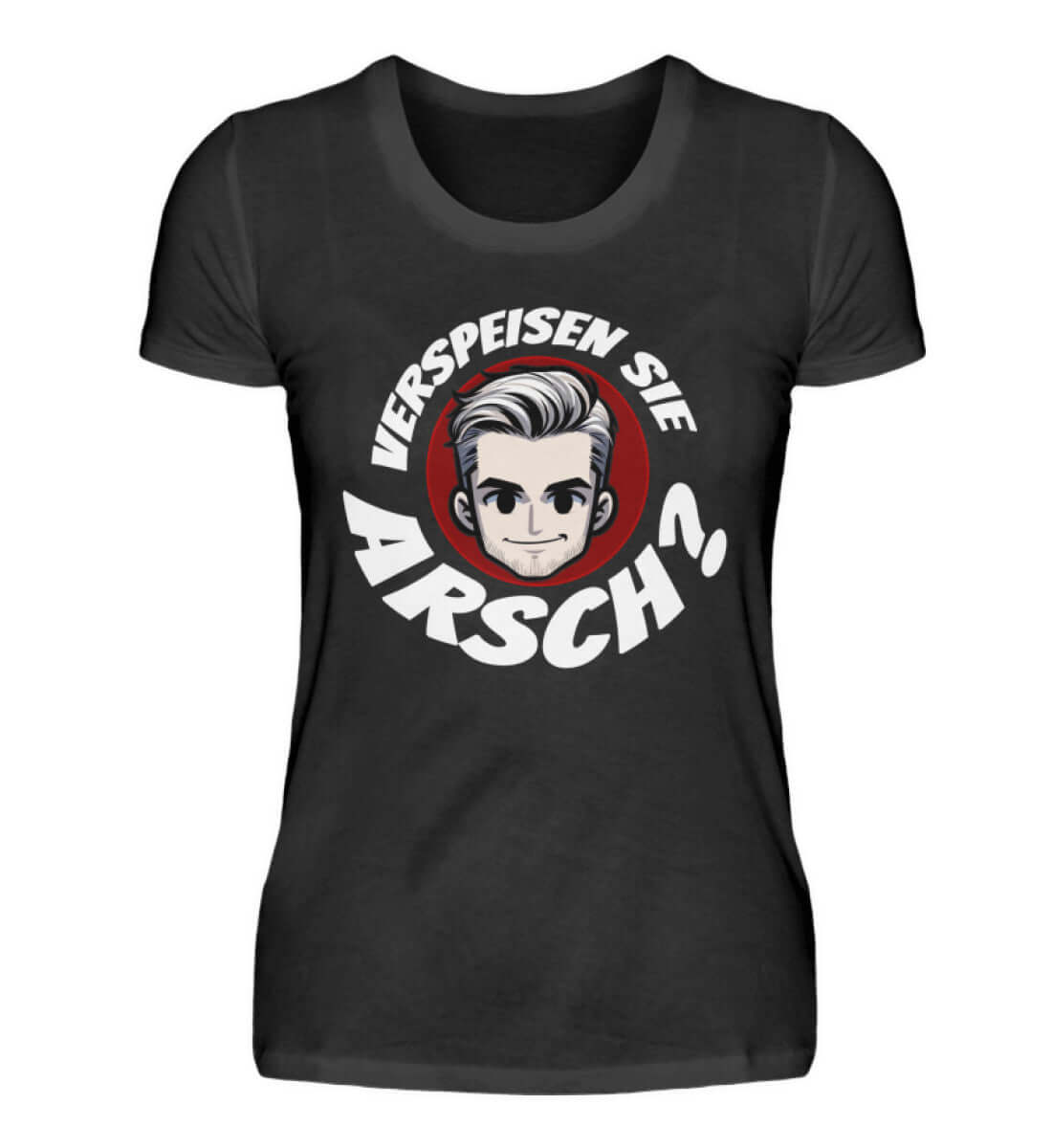 Verspeisen Sie ARSCH? | Damen T-Shirt