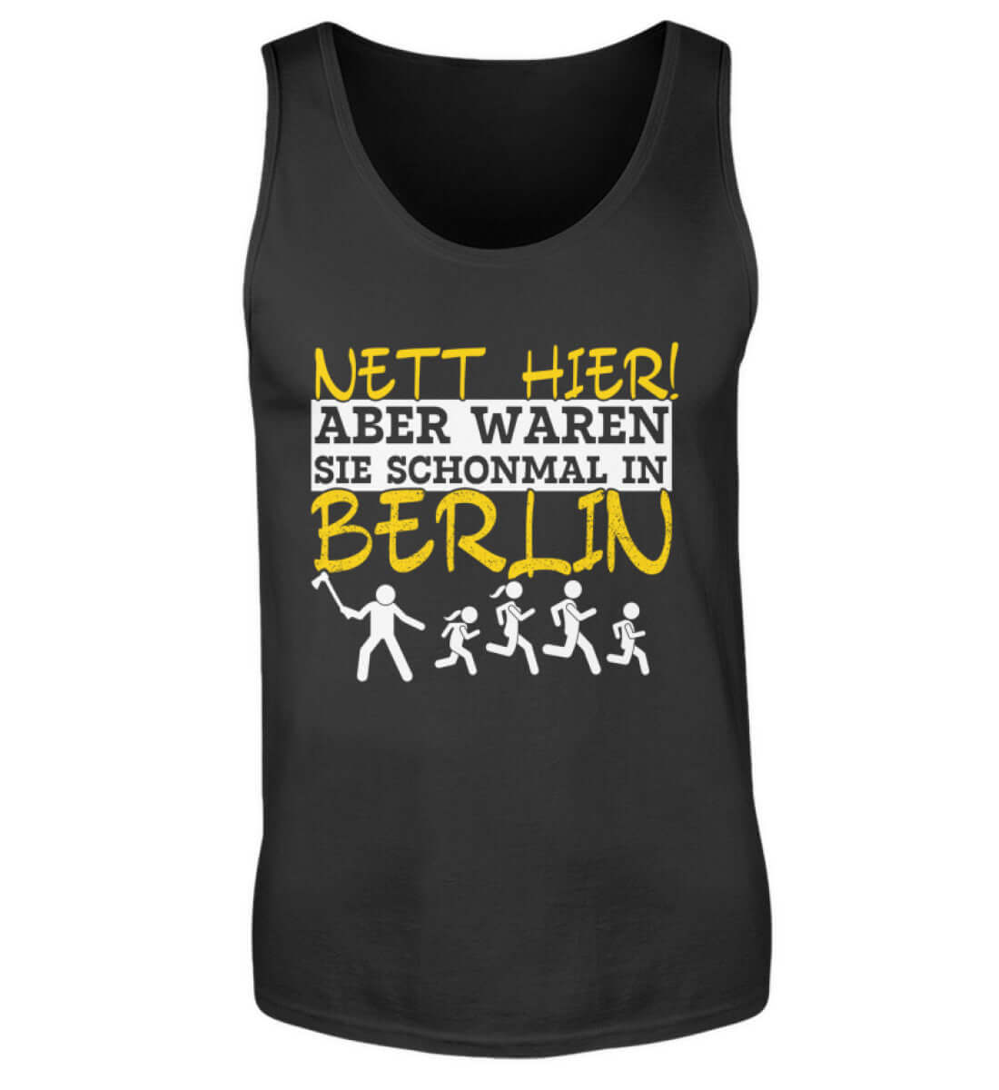 Nett hier, aber waren Sie schon in BERLIN | Herren Tanktop