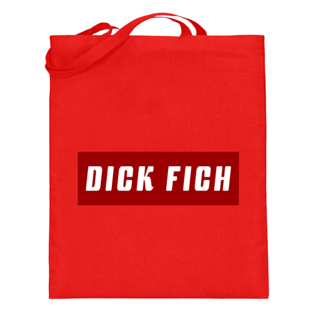Dick Fich Lustiger Spruch Text Motto  - Jutebeutel (mit langen Henkeln) - Pixdesign Onlineshop - Jutebeutel lange Henkel