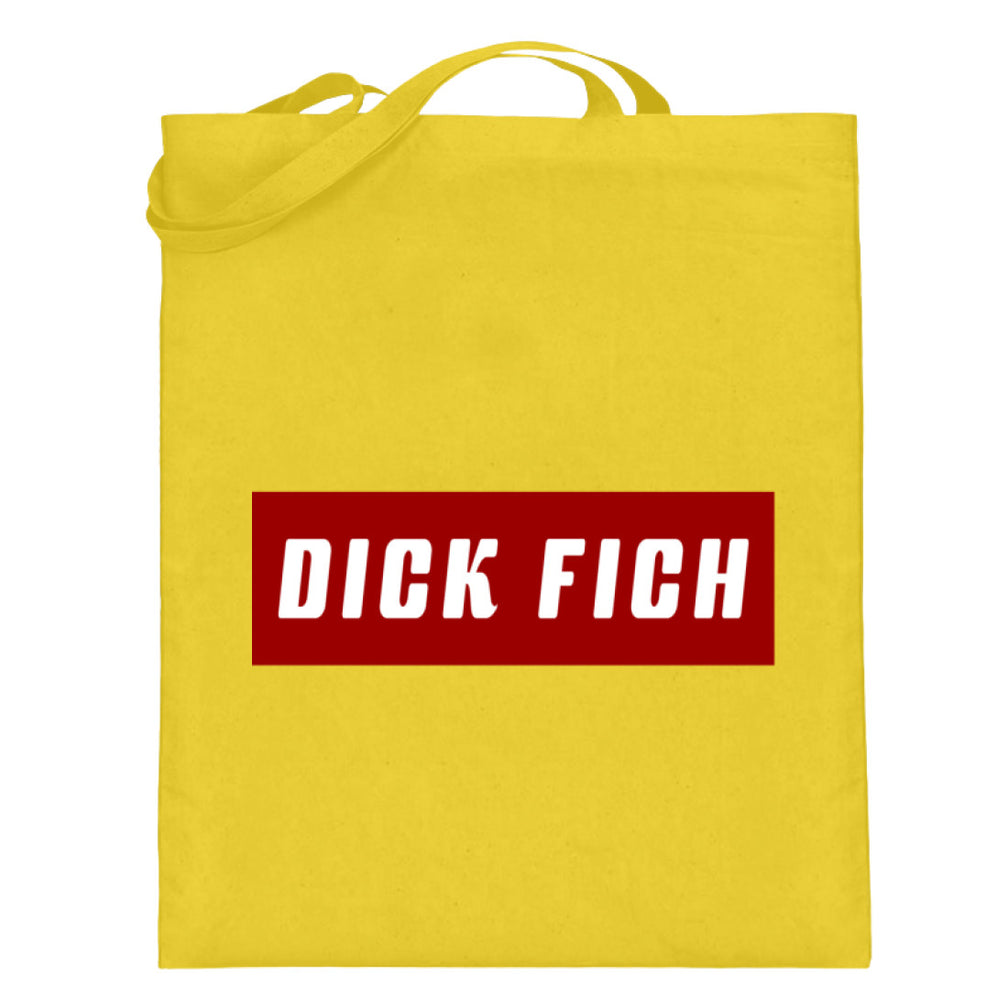 Dick Fich Lustiger Spruch Text Motto  - Jutebeutel (mit langen Henkeln) - Pixdesign Onlineshop - Jutebeutel lange Henkel