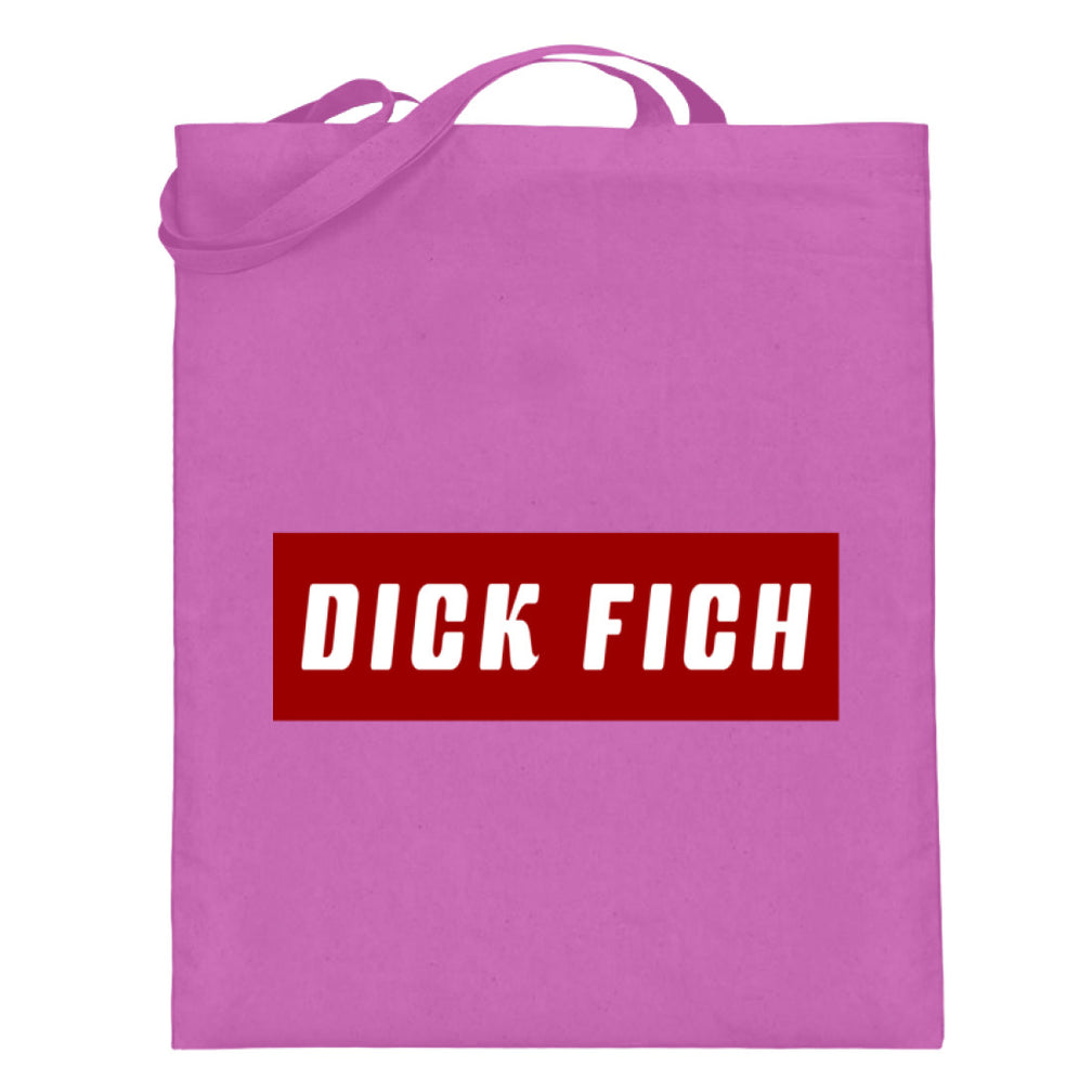 Dick Fich Lustiger Spruch Text Motto  - Jutebeutel (mit langen Henkeln) - Pixdesign Onlineshop - Jutebeutel lange Henkel