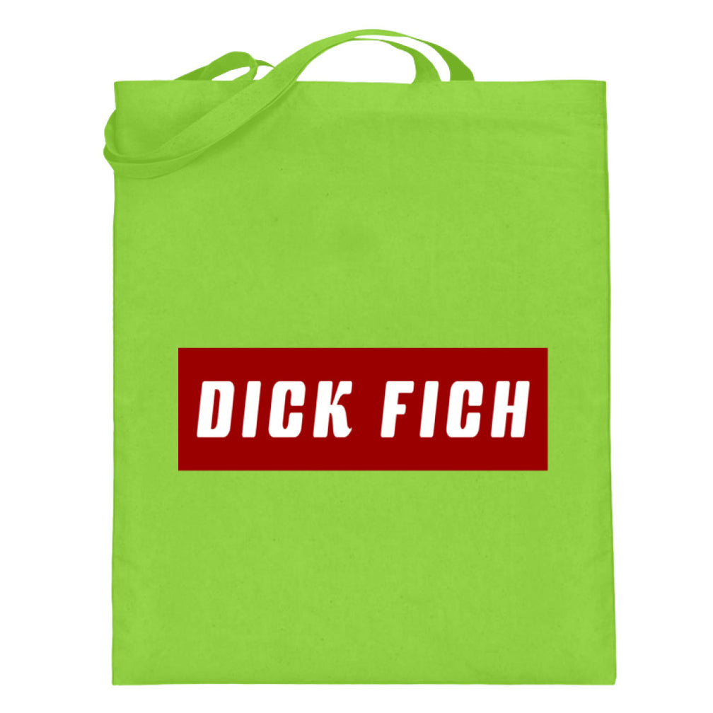 Dick Fich Lustiger Spruch Text Motto  - Jutebeutel (mit langen Henkeln) - Pixdesign Onlineshop - Jutebeutel lange Henkel