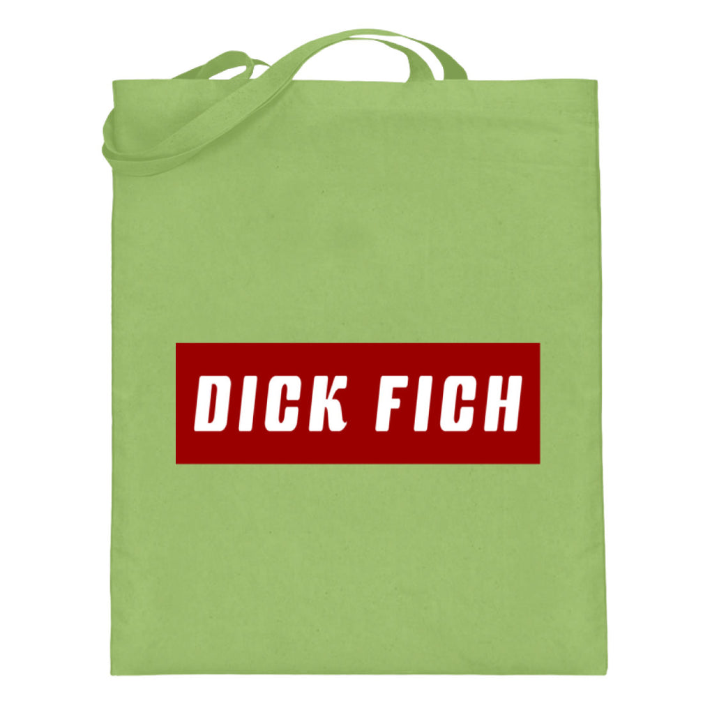 Dick Fich Lustiger Spruch Text Motto  - Jutebeutel (mit langen Henkeln) - Pixdesign Onlineshop - Jutebeutel lange Henkel